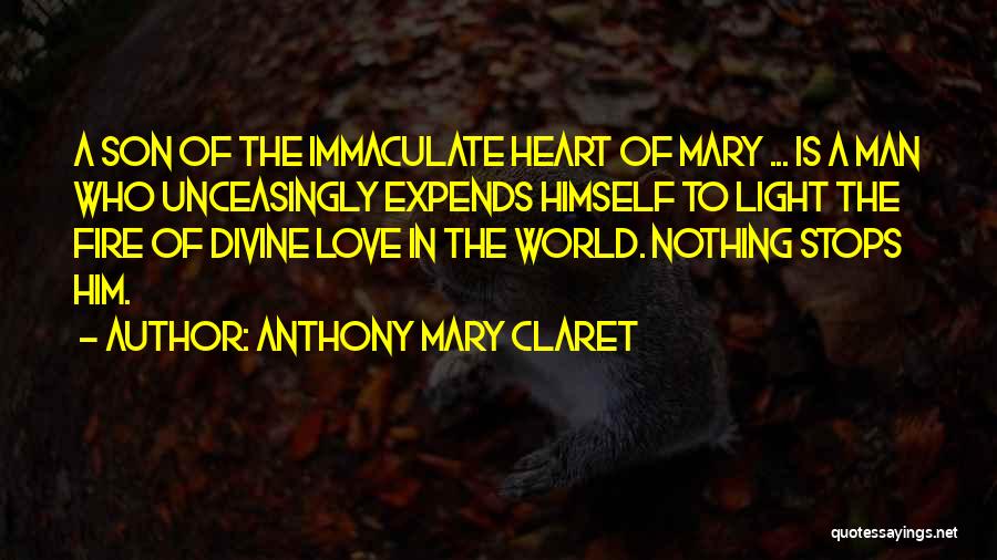 Claret Quotes By Anthony Mary Claret