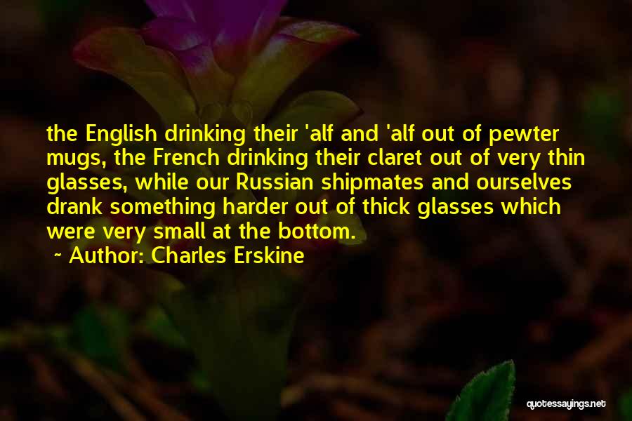 Claret Quotes By Charles Erskine