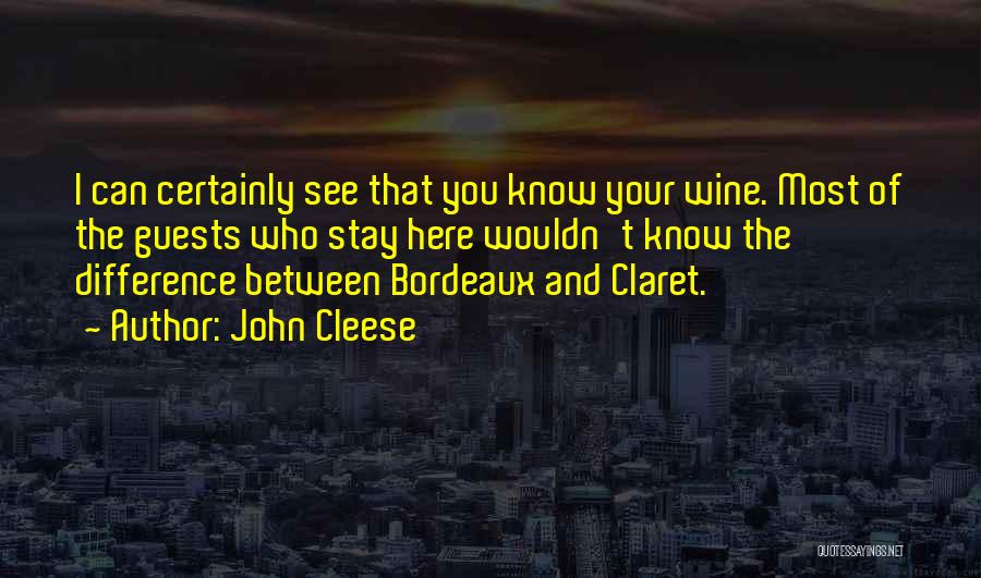 Claret Quotes By John Cleese