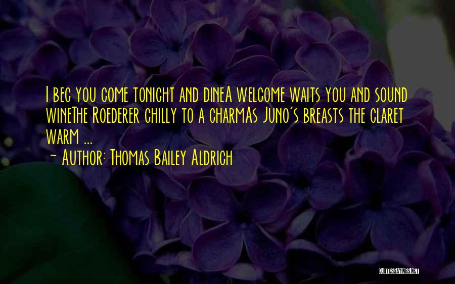 Claret Quotes By Thomas Bailey Aldrich