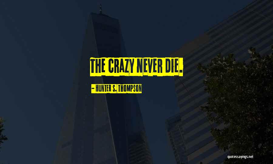Claridges Nabha Quotes By Hunter S. Thompson Claridges Nabha Quotes By Hunter S. Thompson