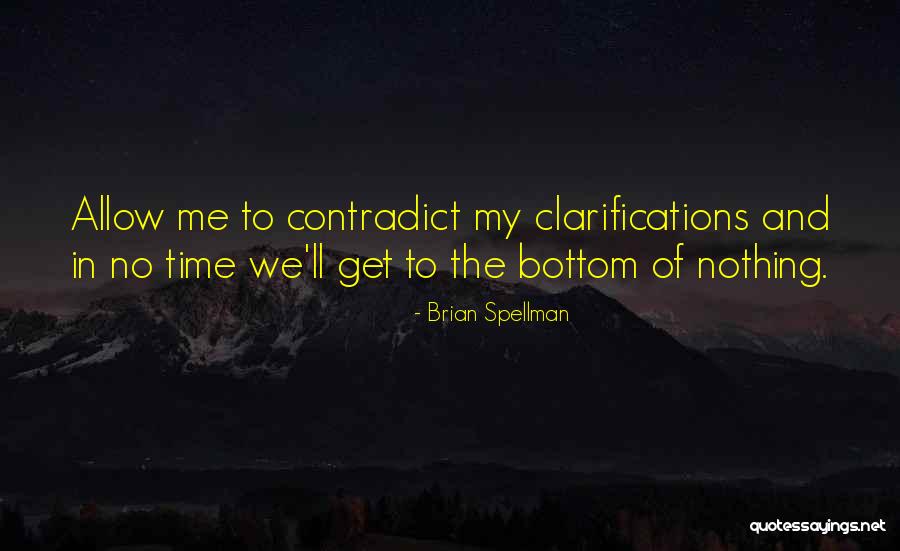 Clarifications The Quotes By Brian Spellman Clarifications The Quotes By Brian Spellman