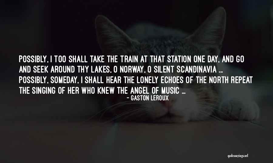 Clarina Ospina Quotes By Gaston Leroux Clarina Ospina Quotes By Gaston Leroux