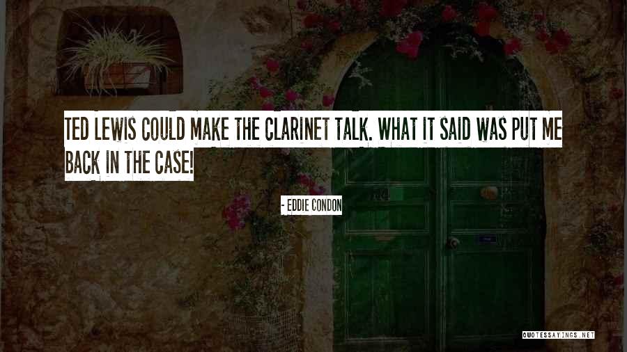 Clarinet Best Quotes By Eddie Condon Clarinet Best Quotes By Eddie Condon