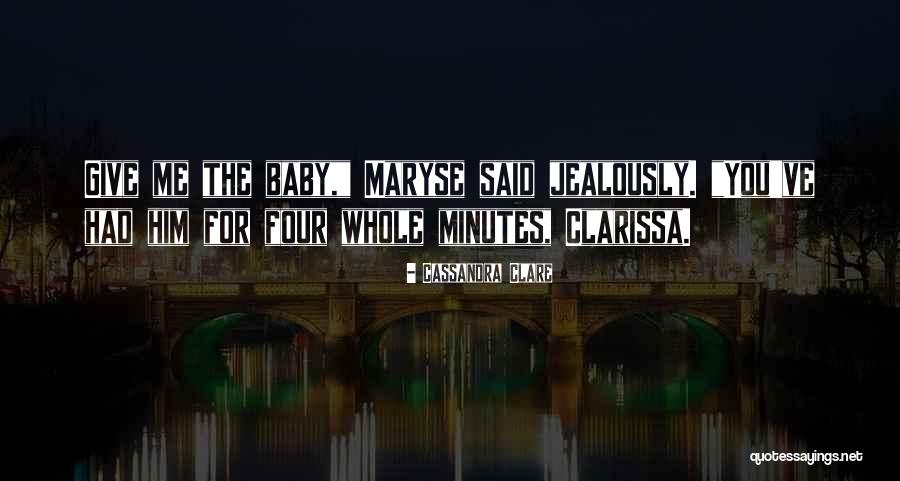 Clarissa Clare Quotes By Cassandra Clare