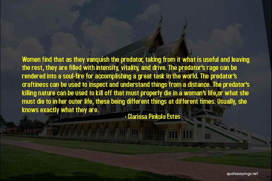 Clarissa Estes Pinkola Quotes By Clarissa Pinkola Estes Clarissa Estes Pinkola Quotes By Clarissa Pinkola Estes