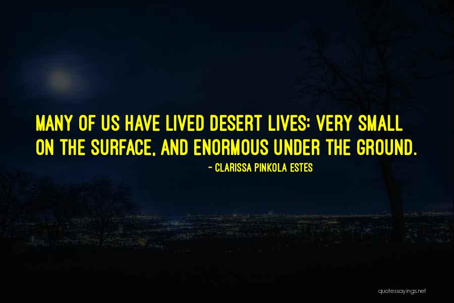 Clarissa Estes Pinkola Quotes By Clarissa Pinkola Estes Clarissa Estes Pinkola Quotes By Clarissa Pinkola Estes