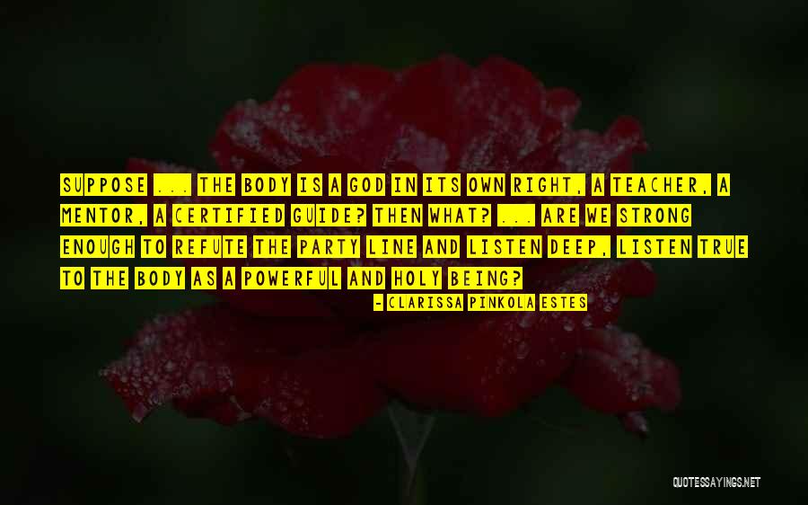 Clarissa Estes Pinkola Quotes By Clarissa Pinkola Estes Clarissa Estes Pinkola Quotes By Clarissa Pinkola Estes