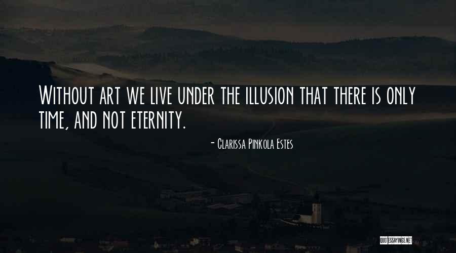 Clarissa Estes Pinkola Quotes By Clarissa Pinkola Estes Clarissa Estes Pinkola Quotes By Clarissa Pinkola Estes