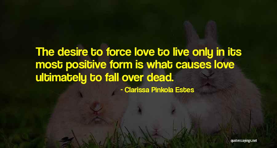 Clarissa Estes Pinkola Quotes By Clarissa Pinkola Estes Clarissa Estes Pinkola Quotes By Clarissa Pinkola Estes