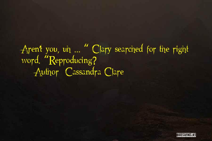 Clarissa Fray Quotes By Cassandra Clare