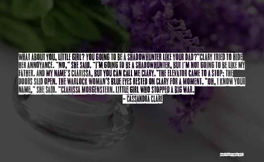 Clarissa Fray Quotes By Cassandra Clare