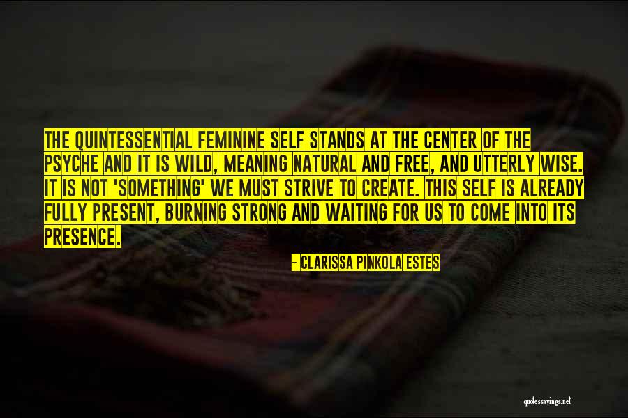 Clarissa Pinkola Estes Quotes 1218678 Clarissa Pinkola Estes Quotes 1218678