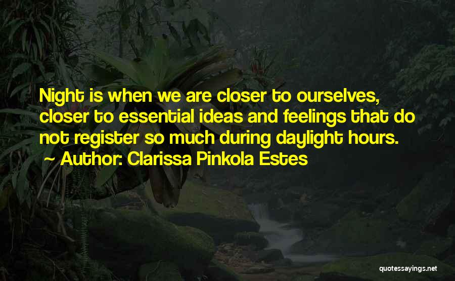 Clarissa Pinkola Estes Quotes 2032452