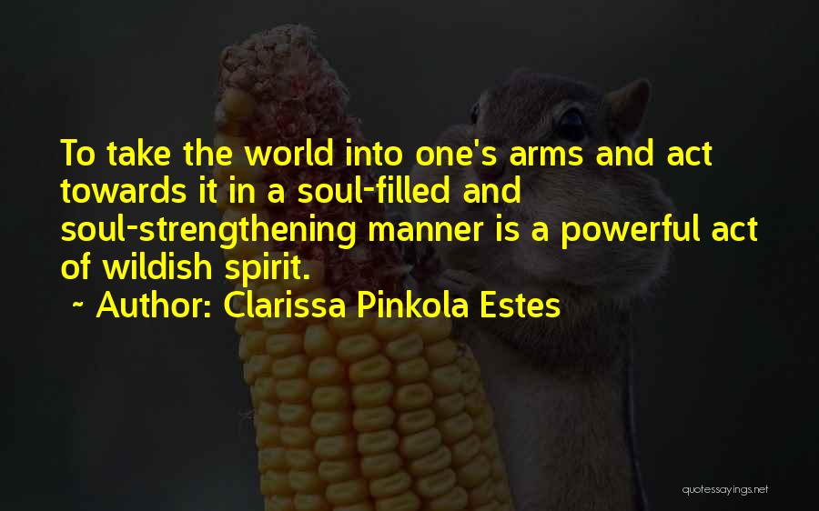 Clarissa Pinkola Estes Quotes 618362