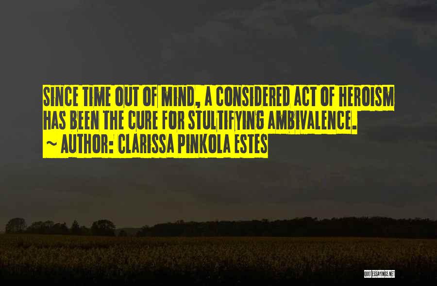 Clarissa Pinkola Quotes By Clarissa Pinkola Estes