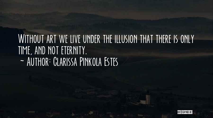 Clarissa Pinkola Quotes By Clarissa Pinkola Estes