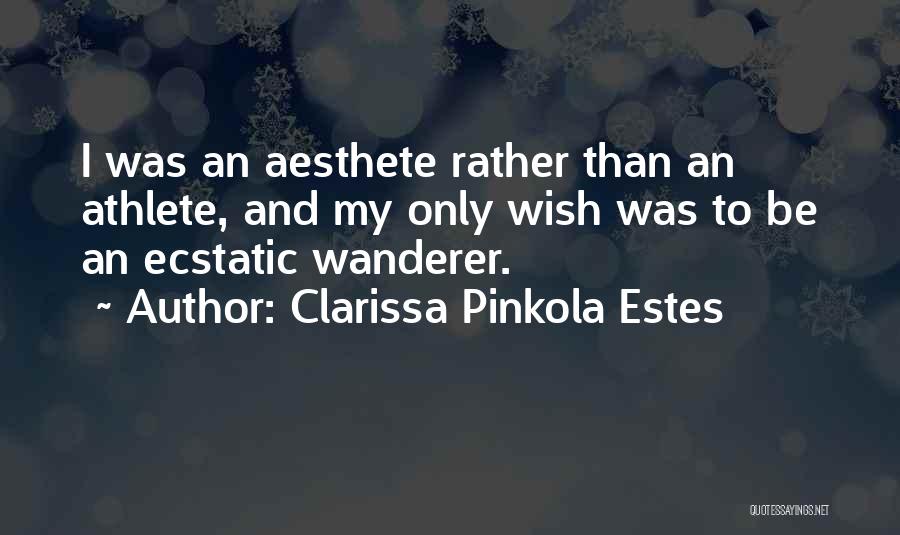 Clarissa Pinkola Quotes By Clarissa Pinkola Estes