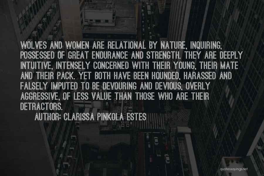 Clarissa Pinkola Quotes By Clarissa Pinkola Estes