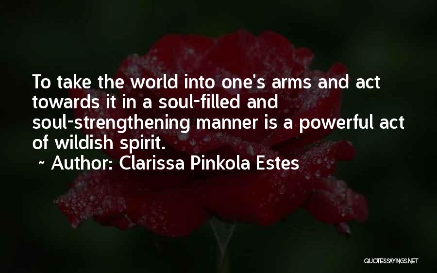 Clarissa Quotes By Clarissa Pinkola Estes