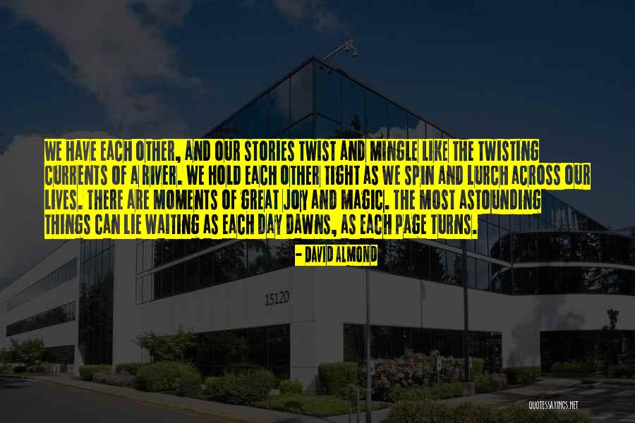 Claritas 360 Quotes By David Almond Claritas 360 Quotes By David Almond