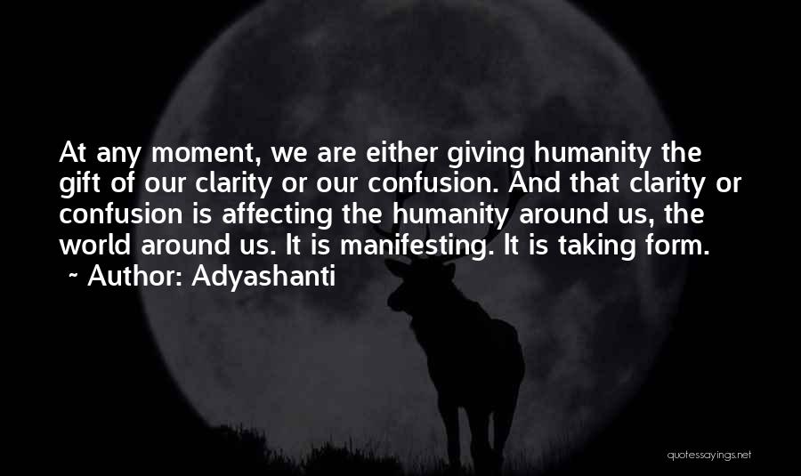 Clarity And Confusion Quotes By Adyashanti