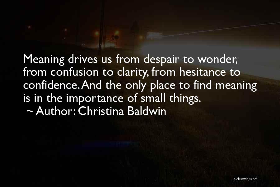Clarity And Confusion Quotes By Christina Baldwin