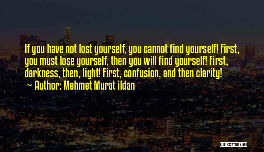 Clarity And Confusion Quotes By Mehmet Murat Ildan