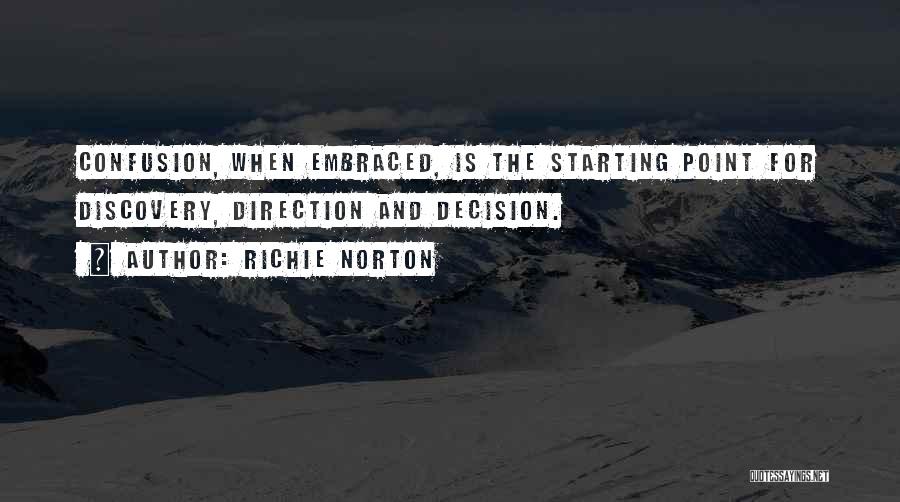 Clarity And Confusion Quotes By Richie Norton