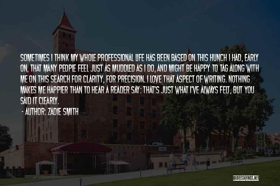 Clarity And Precision Quotes By Zadie Smith