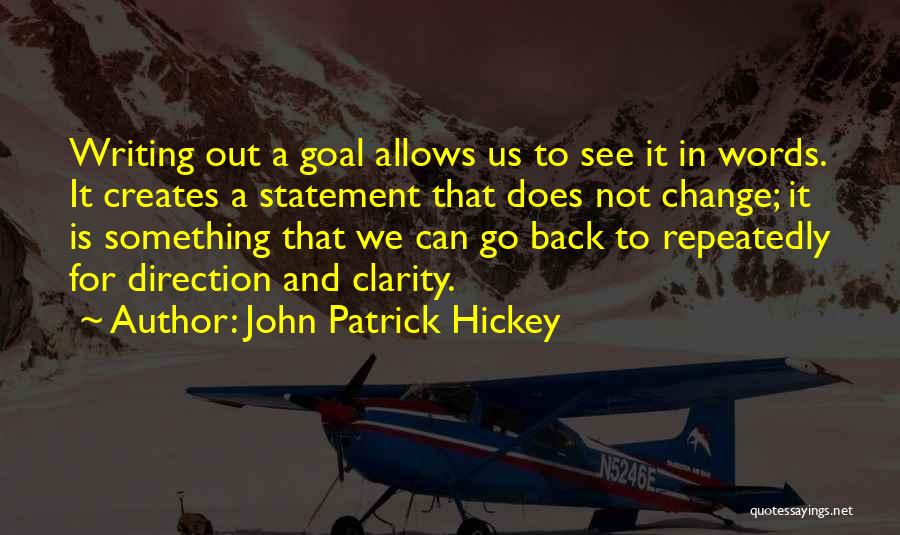 Clarity In Writing Quotes By John Patrick Hickey