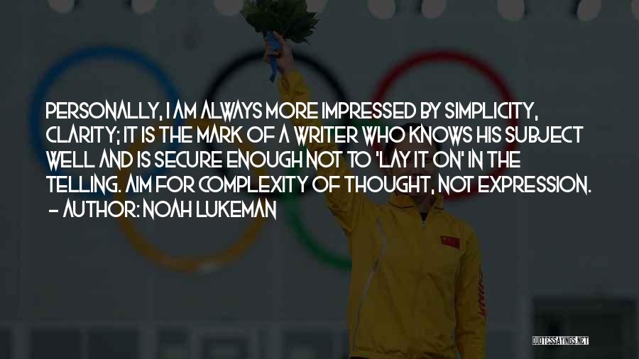 Clarity In Writing Quotes By Noah Lukeman