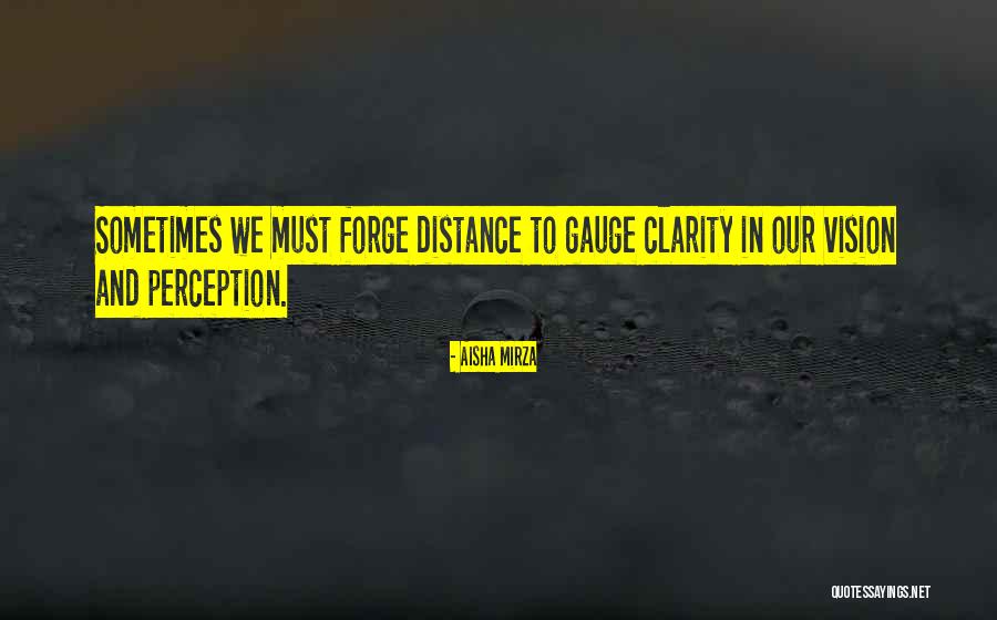 Clarity Of Perception Quotes By Aisha Mirza Clarity Of Perception Quotes By Aisha Mirza