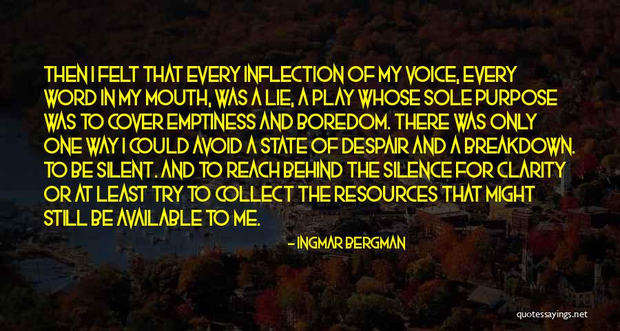 Clarity Of Purpose Quotes By Ingmar Bergman Clarity Of Purpose Quotes By Ingmar Bergman