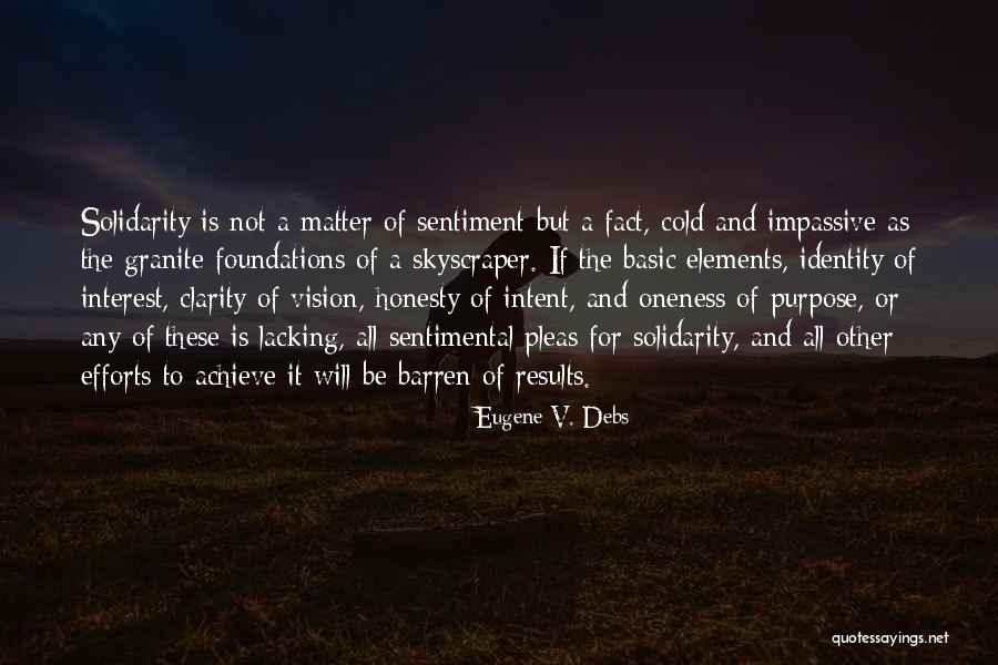 Clarity Of Vision Quotes By Eugene V. Debs Clarity Of Vision Quotes By Eugene V. Debs