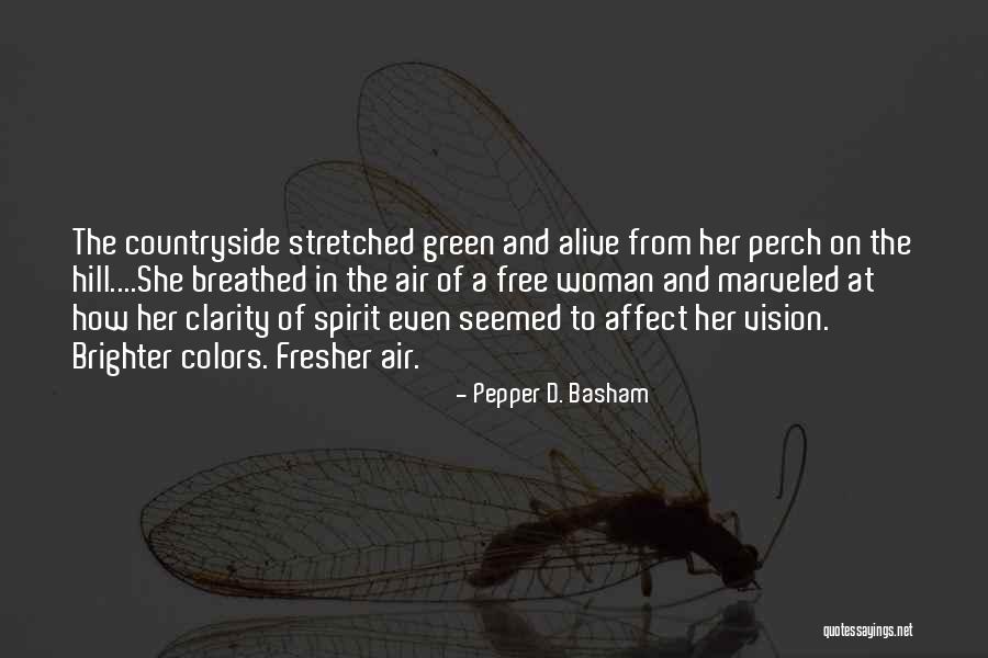 Clarity Of Vision Quotes By Pepper D. Basham Clarity Of Vision Quotes By Pepper D. Basham