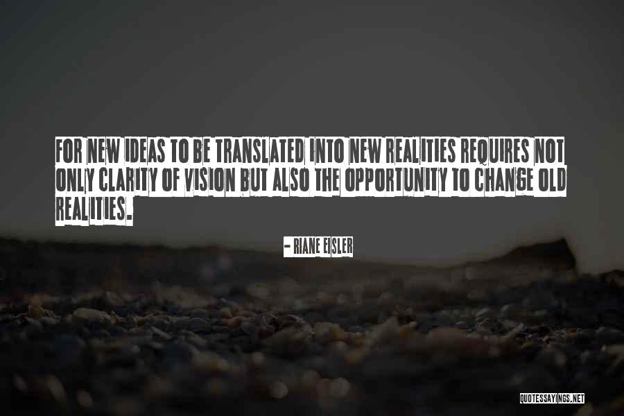 Clarity Of Vision Quotes By Riane Eisler Clarity Of Vision Quotes By Riane Eisler