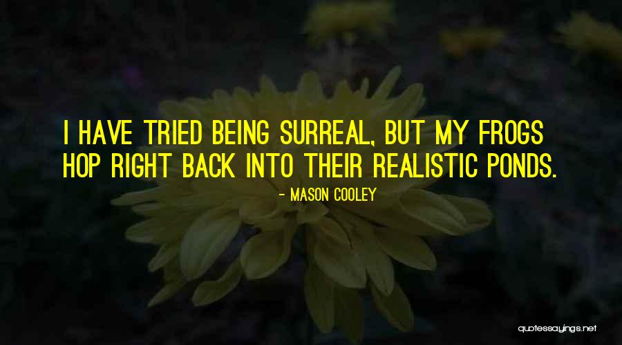 Clarividentes Quotes By Mason Cooley Clarividentes Quotes By Mason Cooley