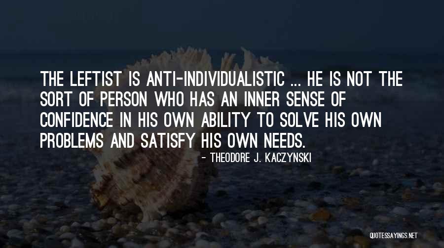 Clarivoyant Quotes By Theodore J. Kaczynski Clarivoyant Quotes By Theodore J. Kaczynski