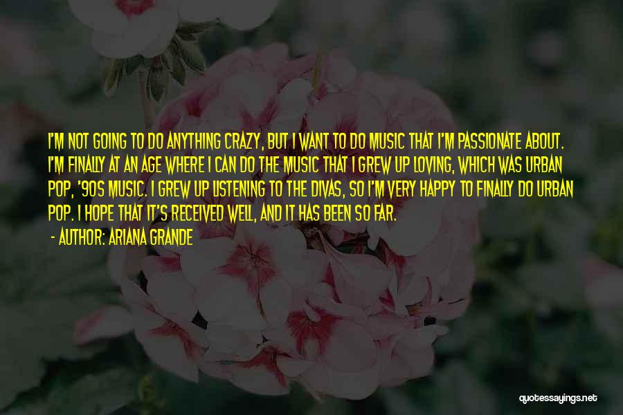 Clariza Sanchez Quotes By Ariana Grande