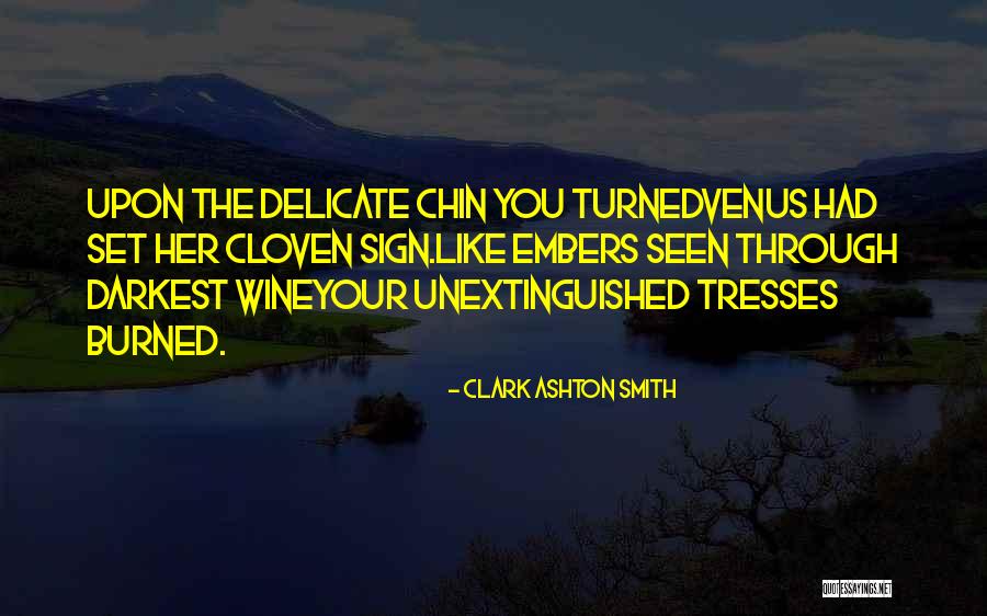 Clark Ashton Smith Quotes 1589729