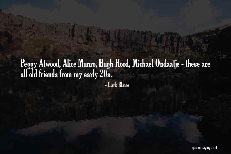 Clark Blaise Quotes 1148590 Clark Blaise Quotes 1148590