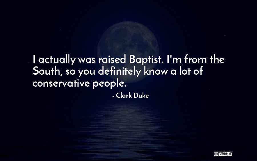 Clark Duke Quotes 1893331 Clark Duke Quotes 1893331