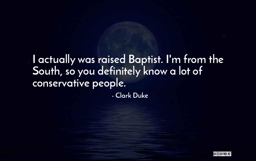 Clark Duke Quotes 1893331