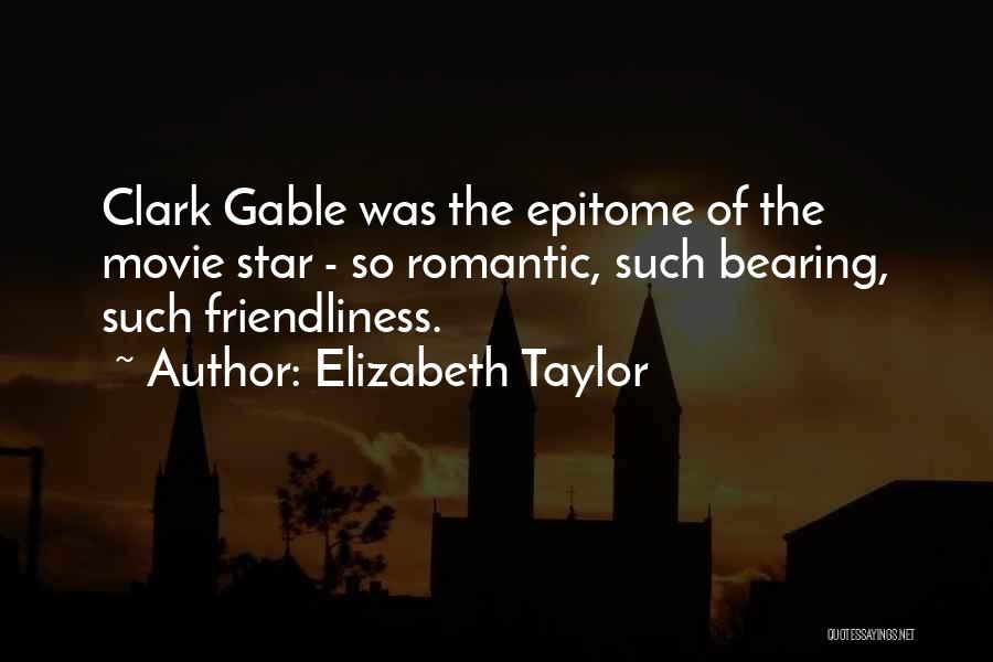 Clark Gable Romantic Quotes By Elizabeth Taylor