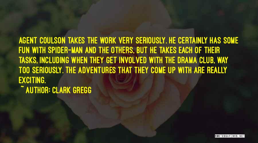 Clark Gregg Quotes 1126730