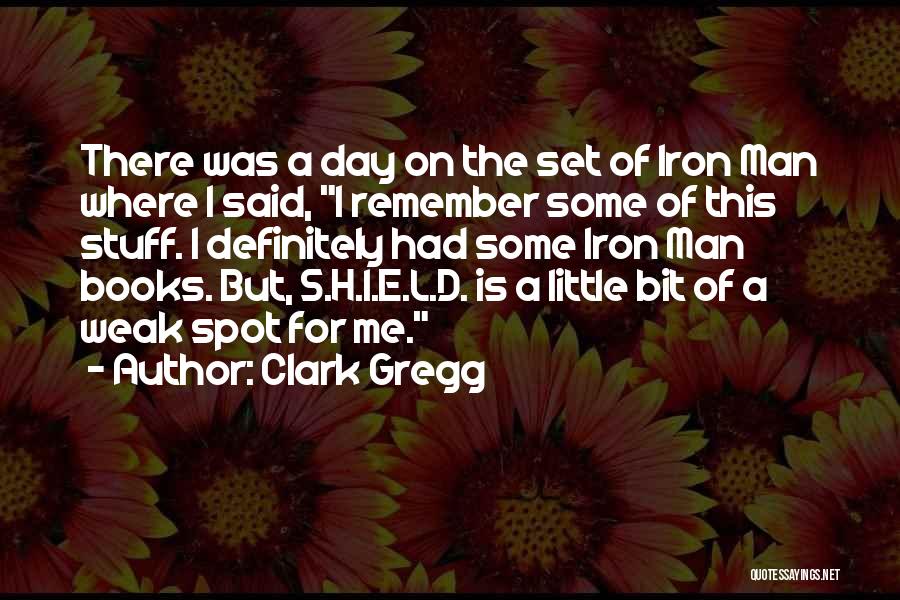 Clark Gregg Quotes 1324949