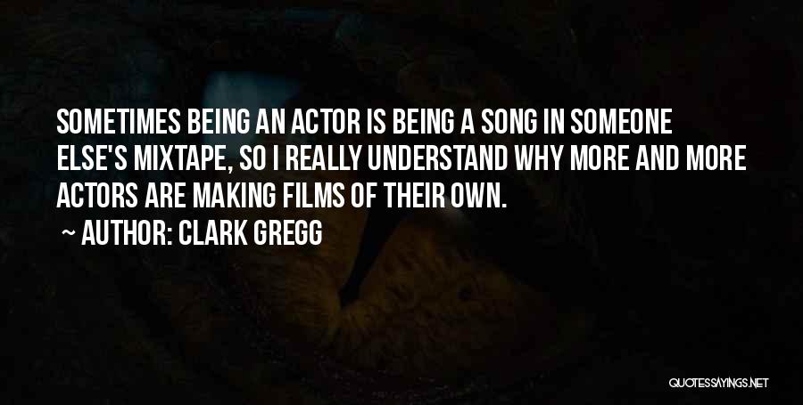 Clark Gregg Quotes 1717387