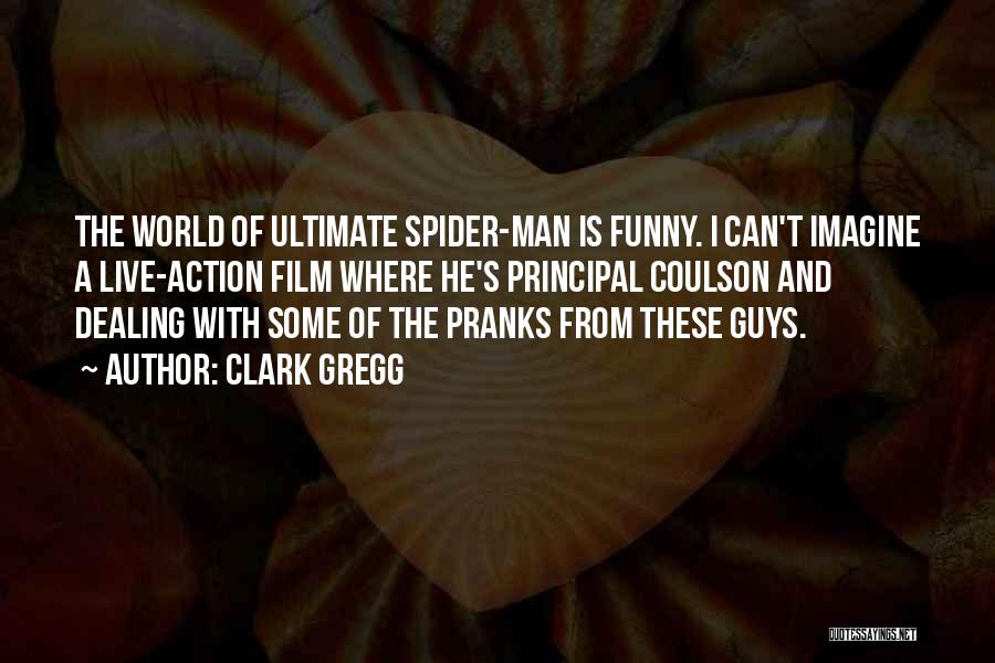 Clark Gregg Quotes 496743