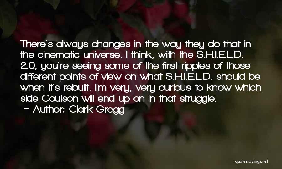 Clark Gregg Quotes 630827